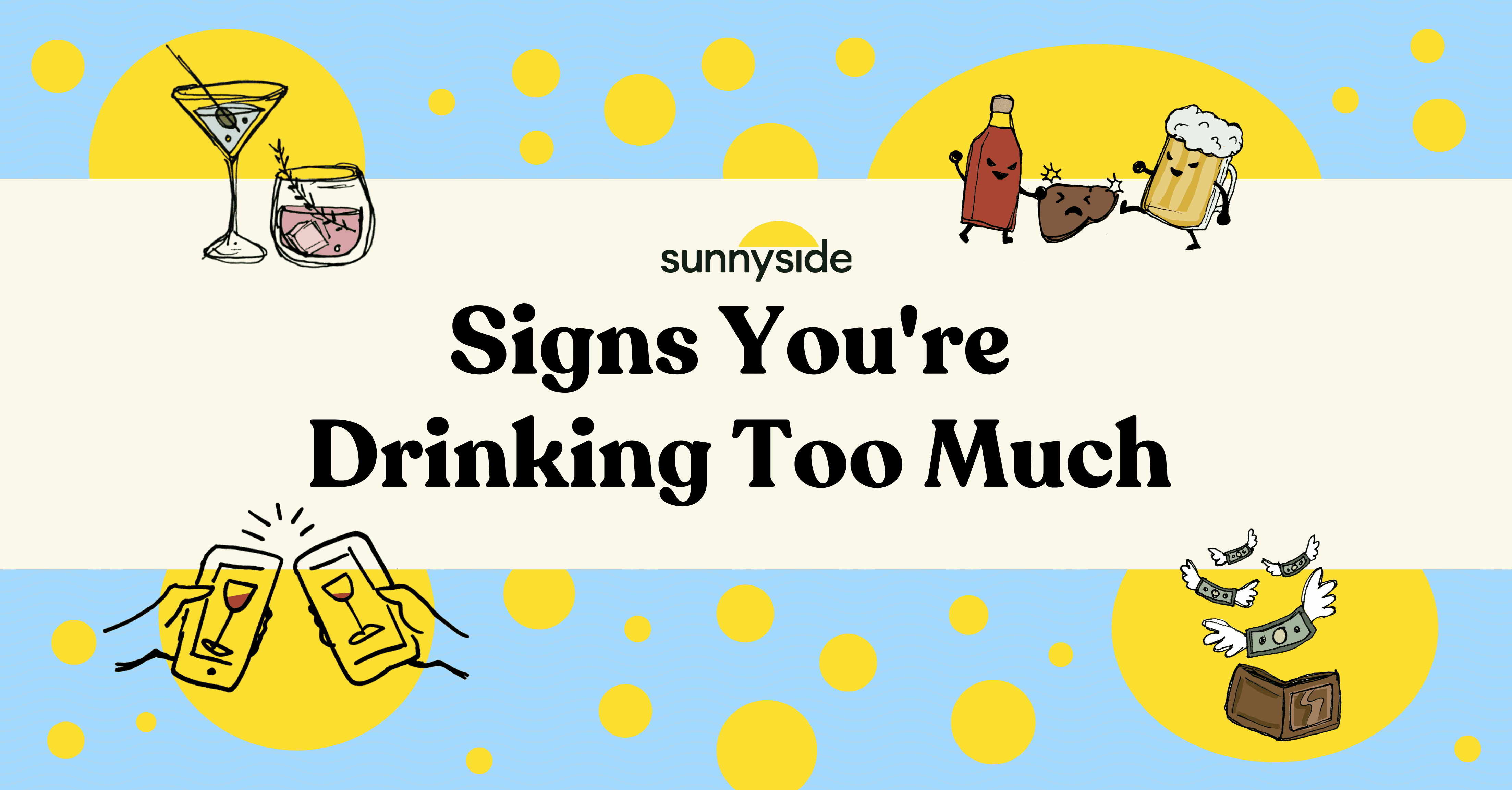 https://www.sunnyside.co/blog/wp-content/uploads/2023/04/drinking-too-muich.png